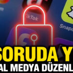 Sosyal Medya Düzenlemesi Yasalaştı: 5 Önemli Soru ve Cevap