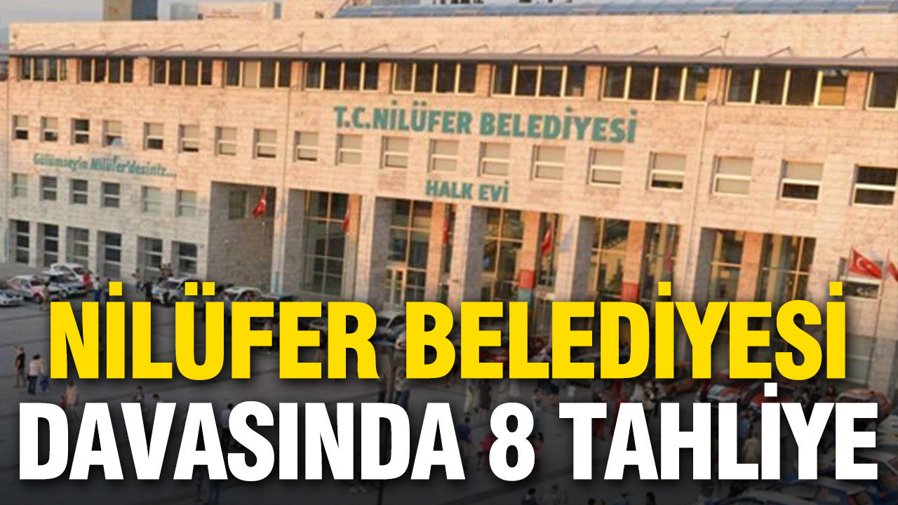 Nilüfer Belediyesi Davasında 8 Sanık Tahliye Edildi